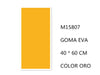 GOMA EVA 40*60 COLOR ORO12u/c